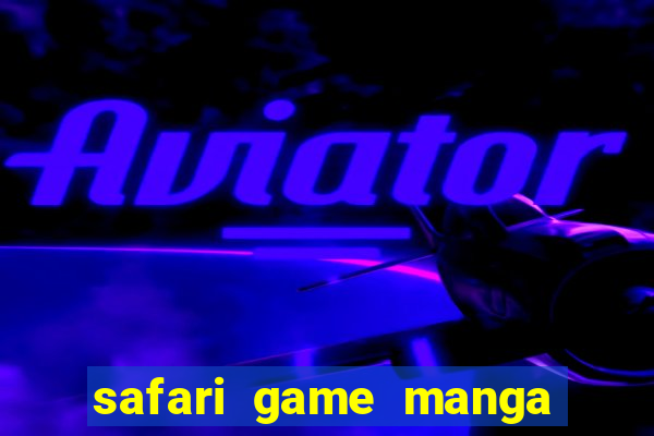 safari game manga pt br